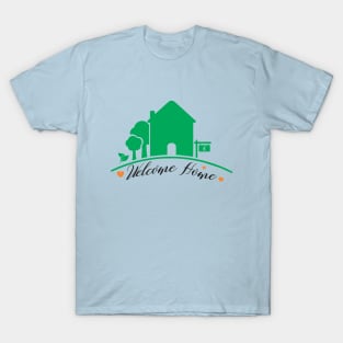 Welcome home T-Shirt